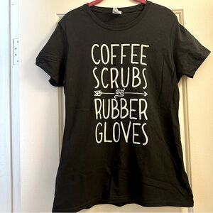 Coffee, Scrubs, and Rubber Gloves Funny Nursing TShirt RN